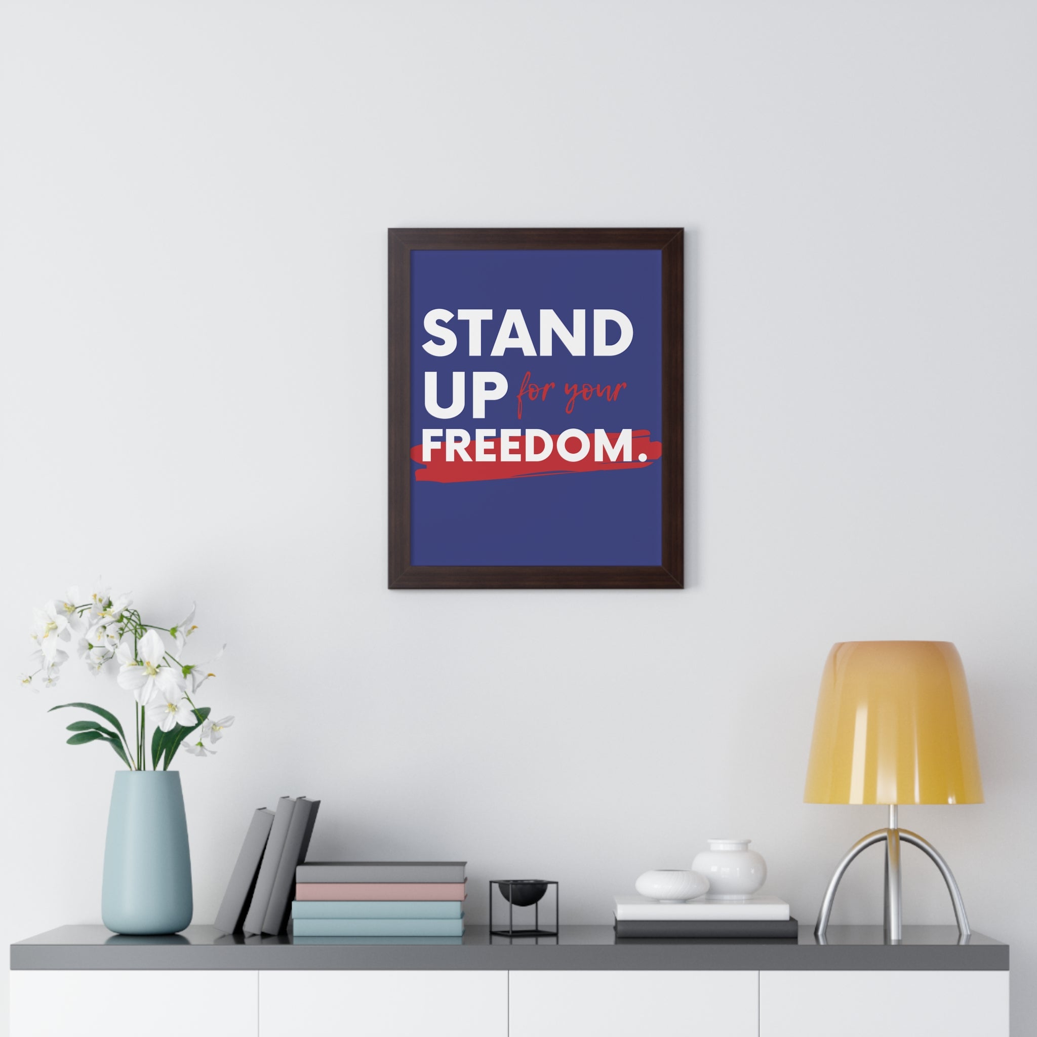 Stand Up for Your Freedom Framed Vertical Poster