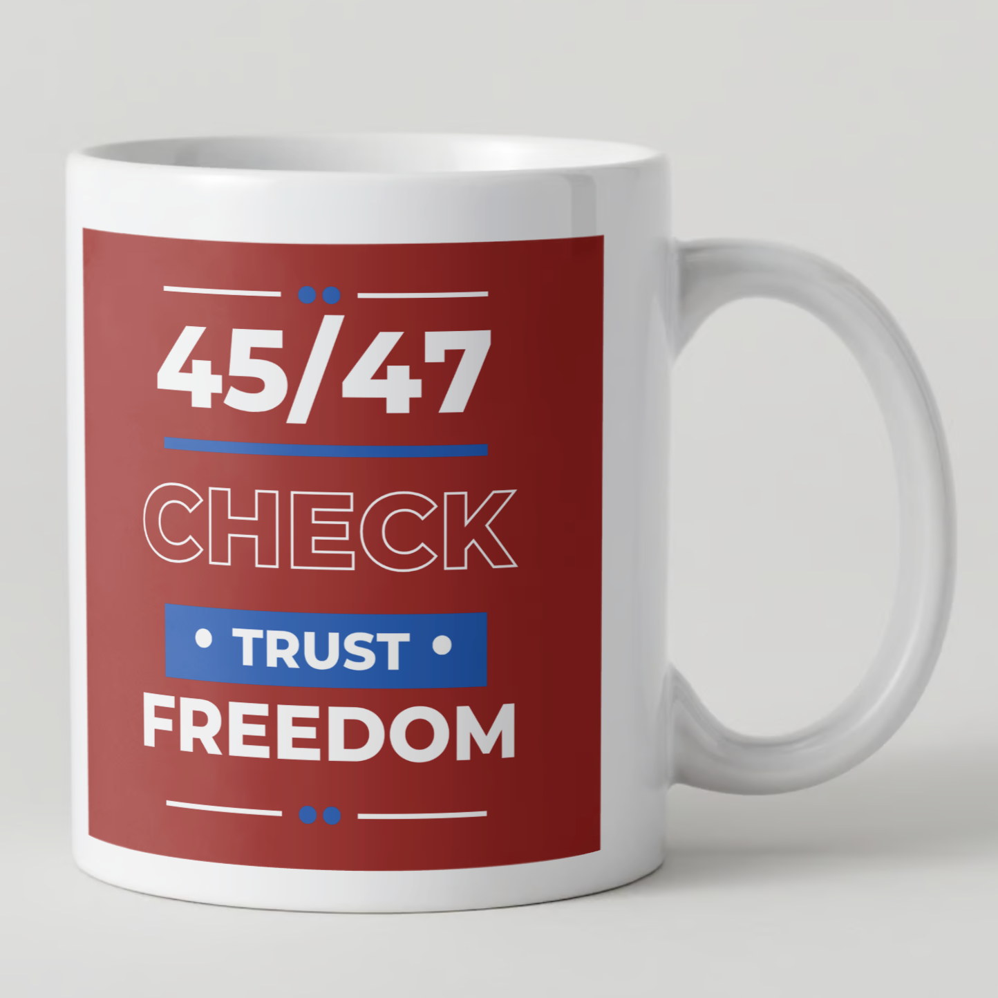 45/47 Trust Freedom Ceramic Mug