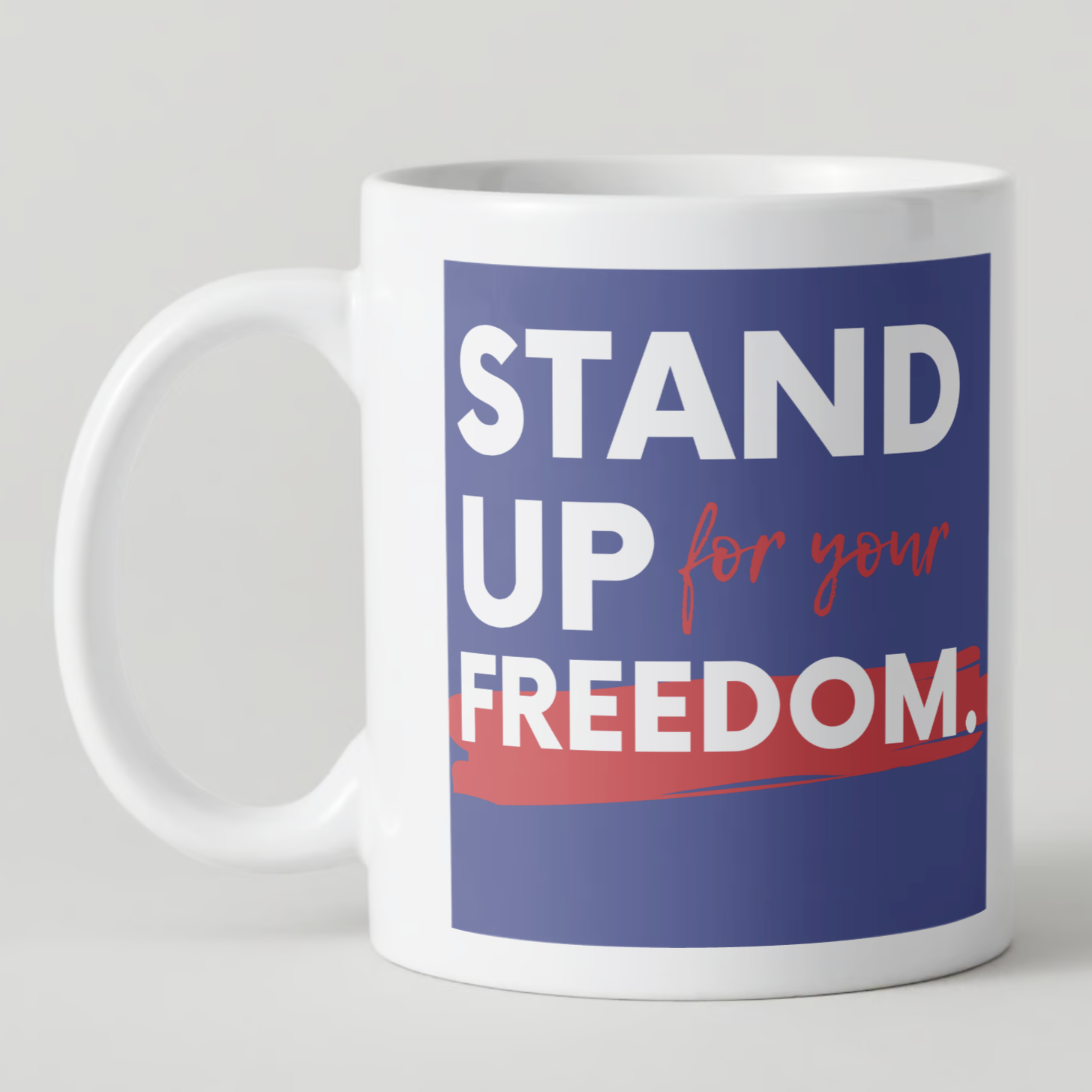 Stand Up for Freedom Ceramic Mug