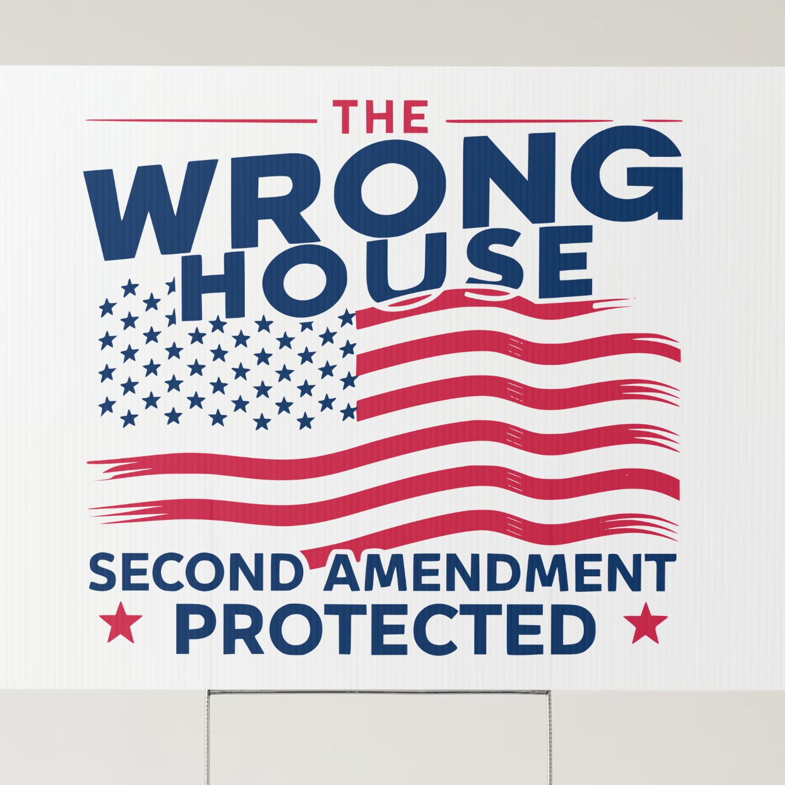 'Wrong House' Conservative Political Yard Sign